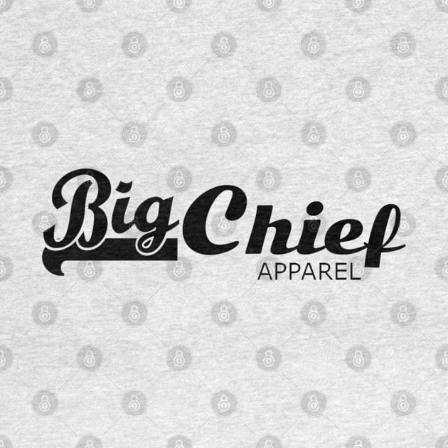 Big Chief Apparel by BigChief